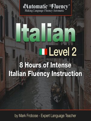 cover image of Automatic Fluency&#174; Italian--Level 2